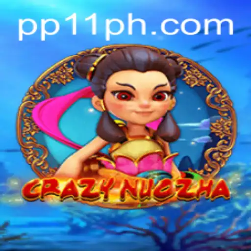 CrazyNuoZha: Aventura e Estratégia no Mundo de PP11